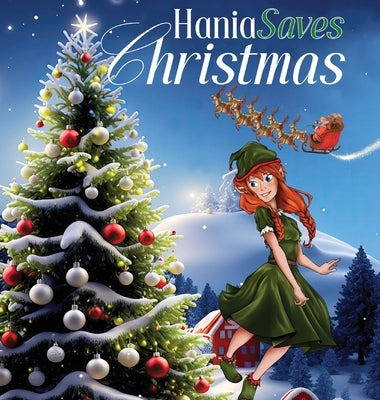 Hania Saves Christmas by Dr Tootles