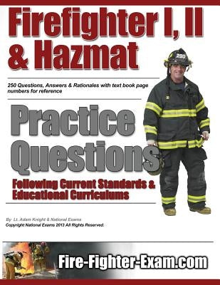 Firefighter I, II and Hazmat Practice Questions by Exams, National