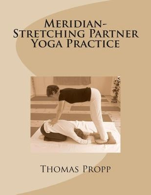 Meridian-Stretching Partner Yoga Practice by Blumenthal, Julie