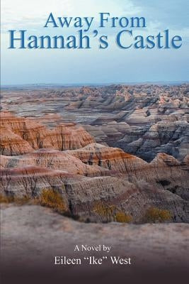Away From Hannah's Castle by West, Eileen Ike