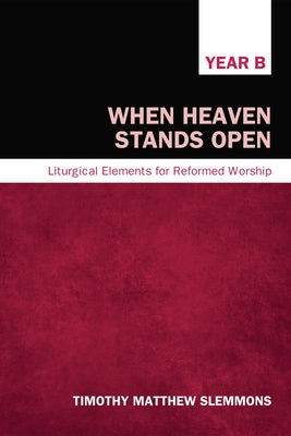 When Heaven Stands Open by Slemmons, Timothy Matthew