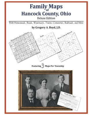 Family Maps of Hancock County, Ohio by Boyd J. D., Gregory a.