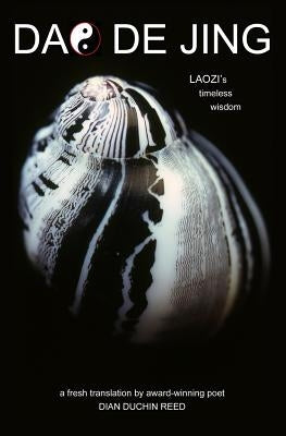 Dao De Jing: Laozi's Timeless Wisdom by Reed, Dian Duchin