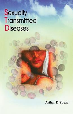 Sexually Transmitted Diseases by D'Souza, Arthur H.