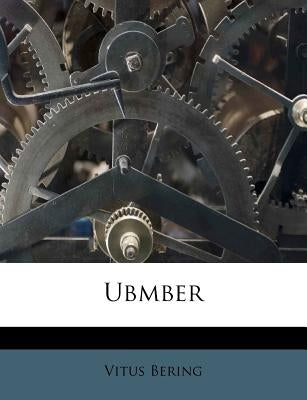 Ubmber by Bering, Vitus