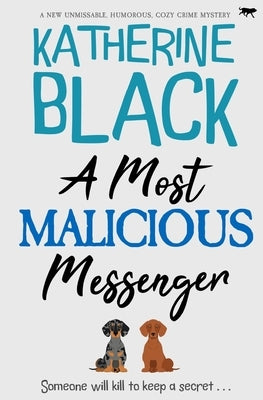 A Most Malicious Messenger by Black, Katherine
