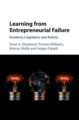 Learning from Entrepreneurial Failure by Shepherd, Dean A.