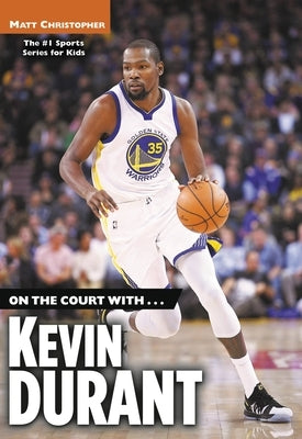 On the Court with...Kevin Durant by Christopher, Matt