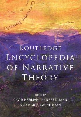 Routledge Encyclopedia of Narrative Theory by Herman, David