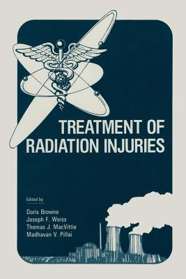 Treatment of Radiation Injuries by Browne, Doris