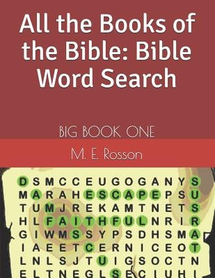 All the Books of the Bible: Bible Word Search: BIG BOOK ONE by Rosson, M. E.