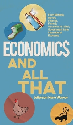 Economics and All That by Weaver, Jefferson Hane