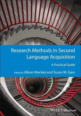 Research Methods in Second Language Acquisition by Mackey, Alison