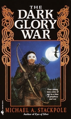 The Dark Glory War: The Dragoncrown Cycle by Stackpole, Michael A.