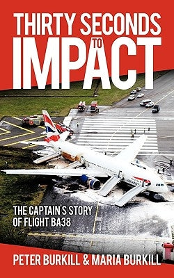 Thirty Seconds to Impact by Burkill, Peter