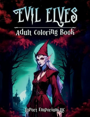 Evil Elves Adult Coloring Book by Laport Emporium LLC