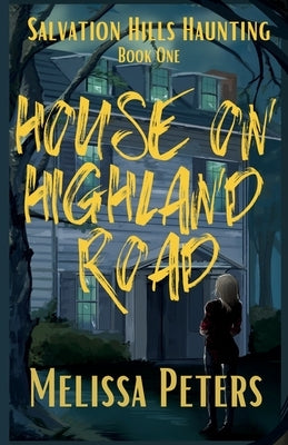 House on Highland Road by Peters, Melissa