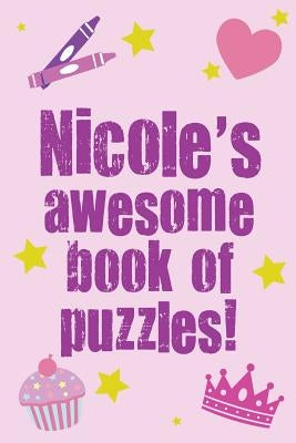 Nicole's Awesome Book Of Puzzles! by Media, Clarity