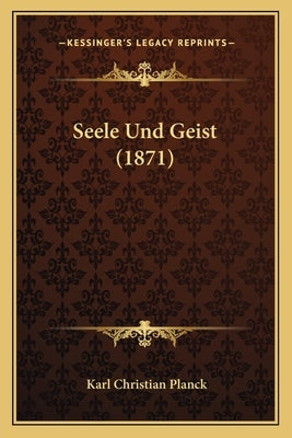 Seele Und Geist (1871) by Planck, Karl Christian