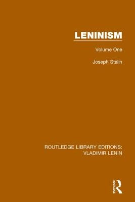 Leninism: Volume One by Stalin, Joseph