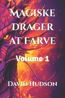 Magiske Drager at Farve: Volume 1 by Hudson, David