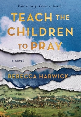 Teach the Children to Pray by Harwick, Rebecca