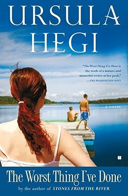 The Worst Thing I've Done by Hegi, Ursula