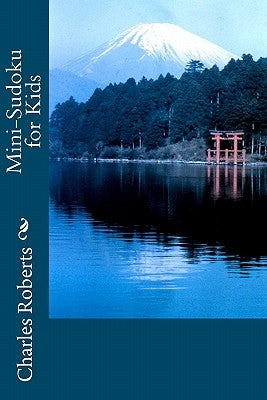 Mini-Sudoku for Kids by Roberts, Charles