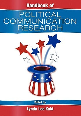 Handbook of Political Communication Research by Kaid, Lynda Lee