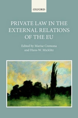 Private Law in the External Relations of the Eu by Cremona, Marise