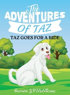 The Adventures of Taz: Taz Goes for A Ride by McMichael, J. P.