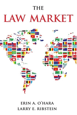Law Market by O'Hara, Erin A.