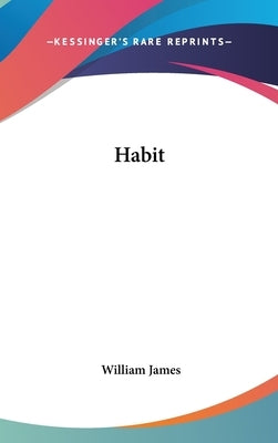 Habit by James, William