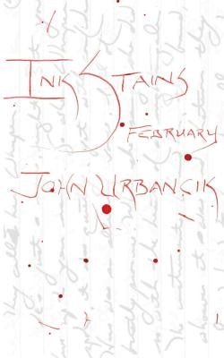 InkStains: February by Urbancik, John
