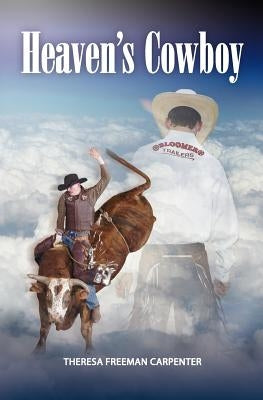 Heaven's Cowboy by Carpenter, Theresa Freeman