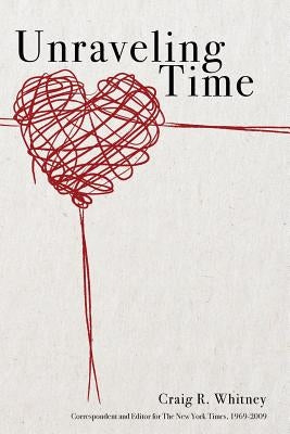 Unraveling Time by Whitney, Craig R.