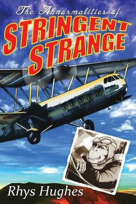 The Abnormalities of Stringent Strange by Hughes, Rhys