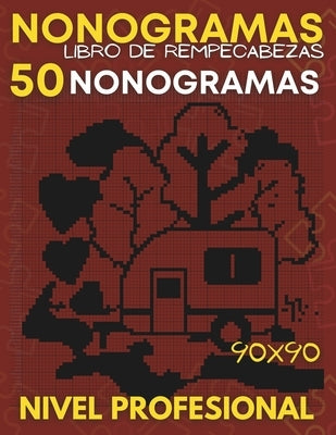 Nonogramas: Nonogramas Profesional, Libro de Rompecabezas Para Adultos, Griddlers, Hanjie ( Nonogramas en Espanol ) by Press, Brainteaserz