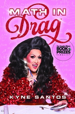Math in Drag by Santos, Kyne