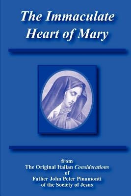 The Immaculate Heart of Mary by Pinamonti, John Peter