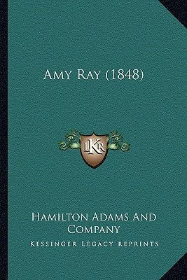 Amy Ray (1848) by Hamilton Adams and Company