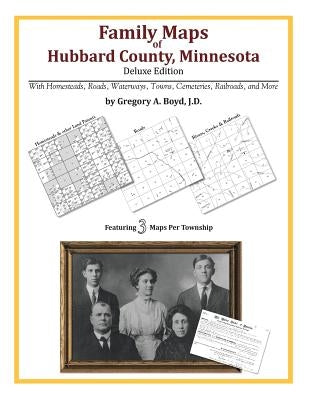 Family Maps of Hubbard County, Minnesota by Boyd J. D., Gregory a.