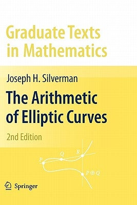 The Arithmetic of Elliptic Curves by Silverman, Joseph H.