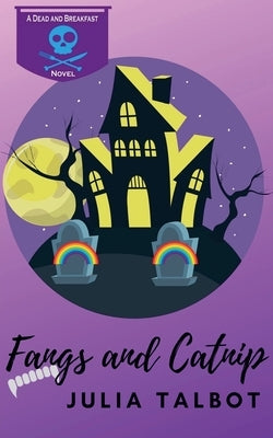 Fangs and Catnip by Talbot, Julia