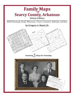 Family Maps of Searcy County, Arkansas by Boyd J. D., Gregory a.