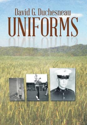 Uniforms by Duchesneau, David G.