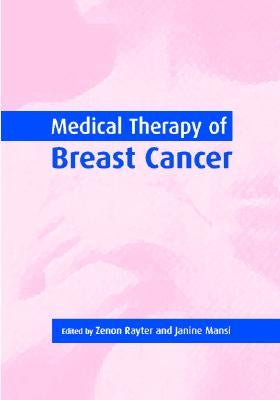Medical Therapy of Breast Cancer by Rayter, Zenon