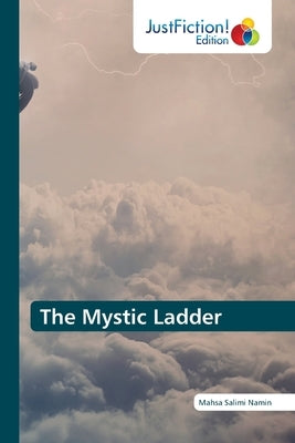 The Mystic Ladder by Salimi Namin, Mahsa
