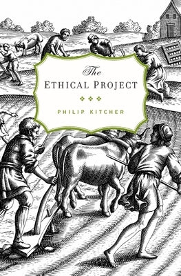 Ethical Project by Kitcher, Philip