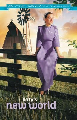 Katy's New World by Sawyer, Kim Vogel